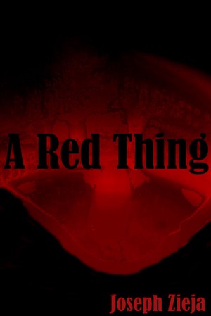 A Red Thing by Joe Zieja