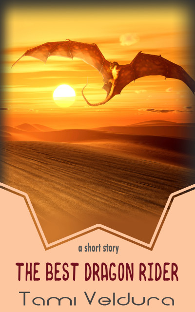 Smashwords – The Best Dragon Rider – a book by Tami Veldura