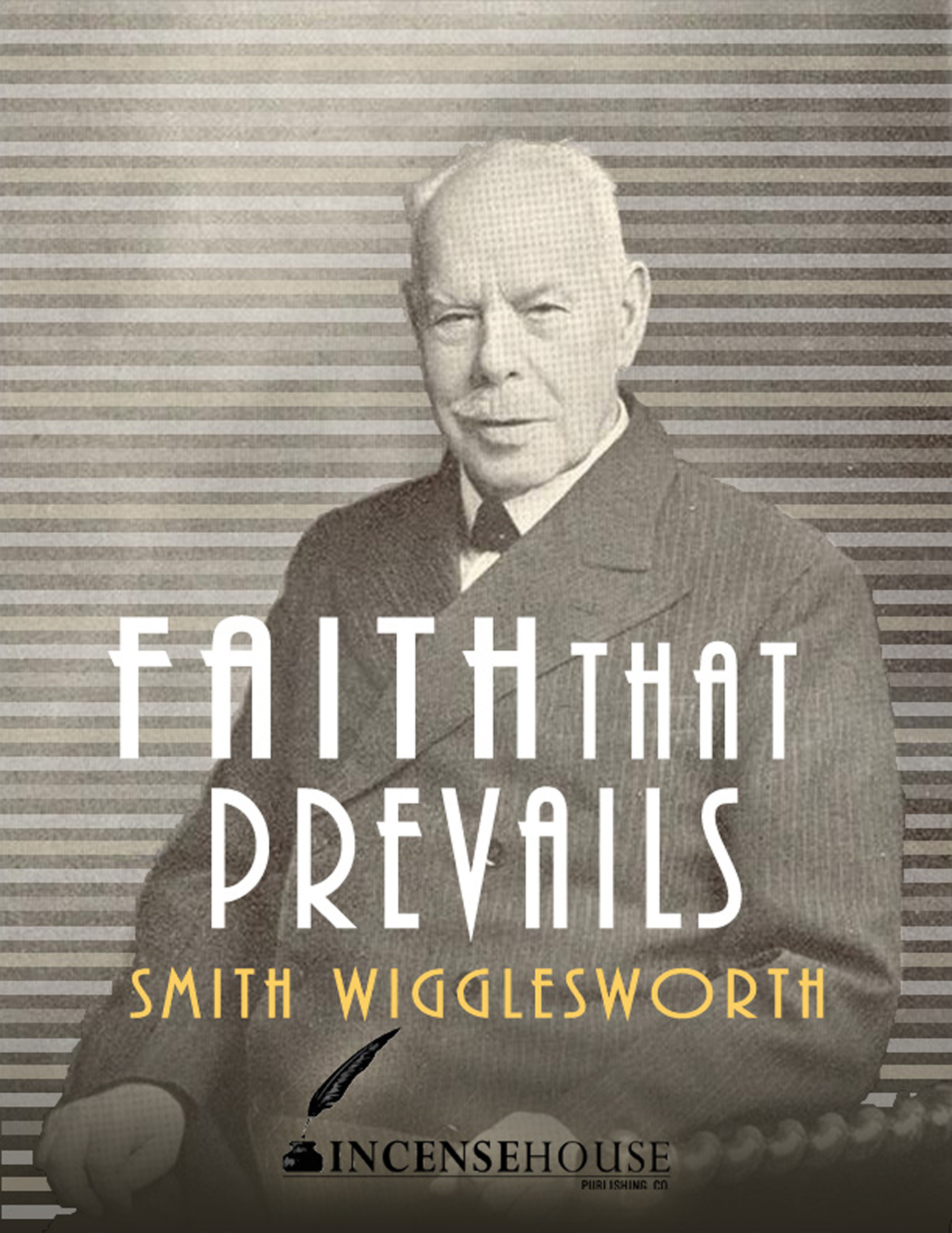 SMITH WIGGLESWORTH FAITH THAT PREVAILS PDF