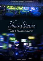 Cover for 'Asian Exposures & Comparisons: Short Stories Laos, Thailand and Sarawak, Malaysia'