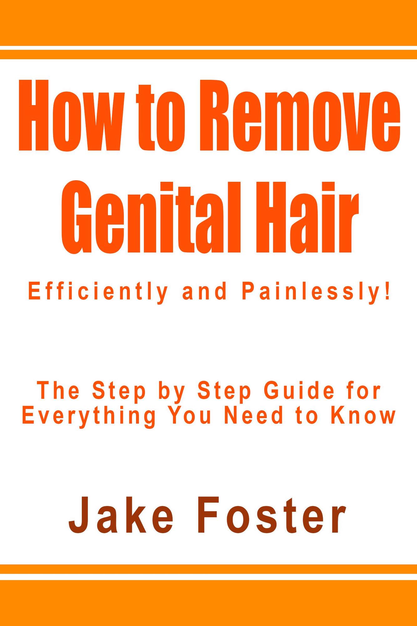 Smashwords How to Remove Genital Hair Efficiently and Painlessly