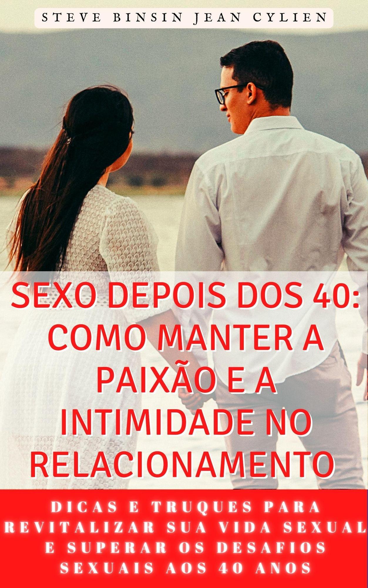 Smashwords Sexo depois dos como manter a paixão e a intimidade no relacionamento Dicas e