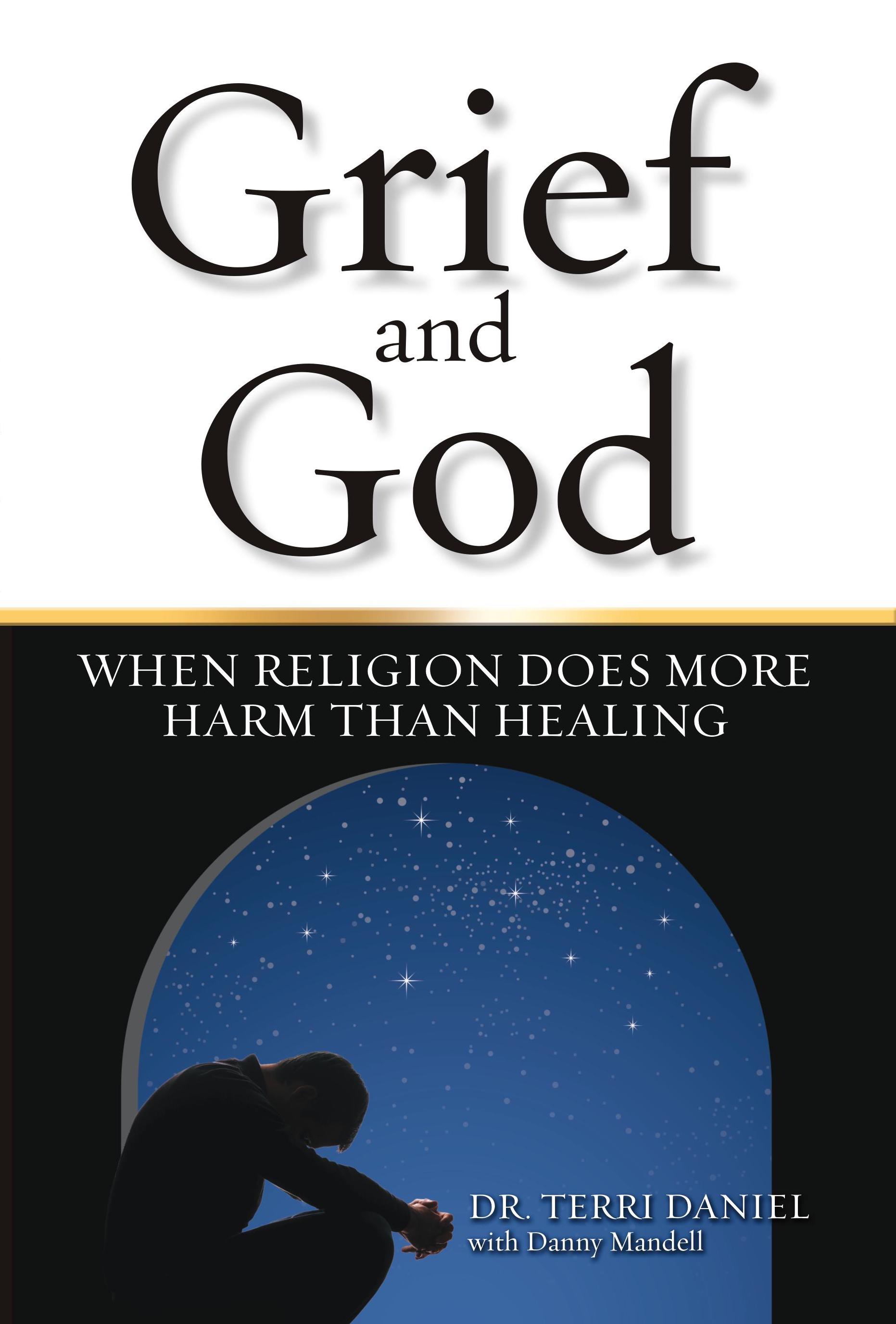 Smashwords Grief And God When Religion Does More Harm Than