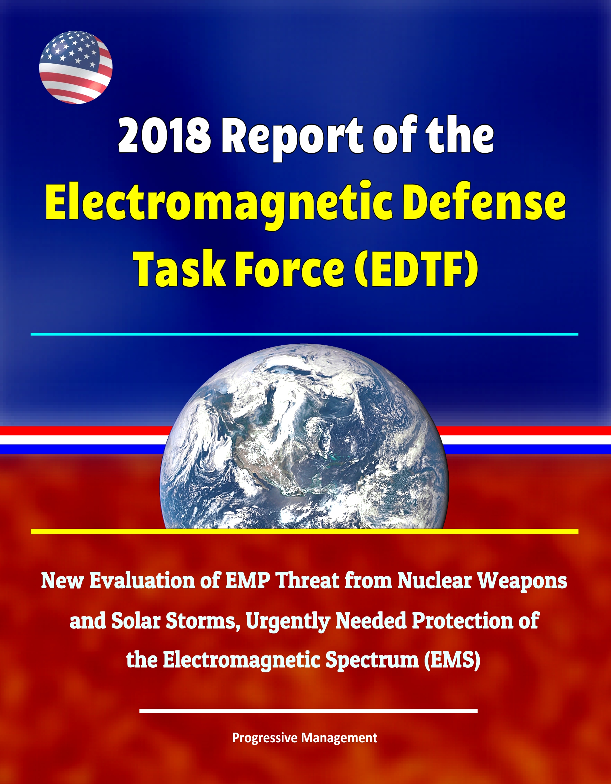 Electromagnetic Defense Task Force-2018 Report 63e01e27a792723d9f867172b0466f8ee2d23c85