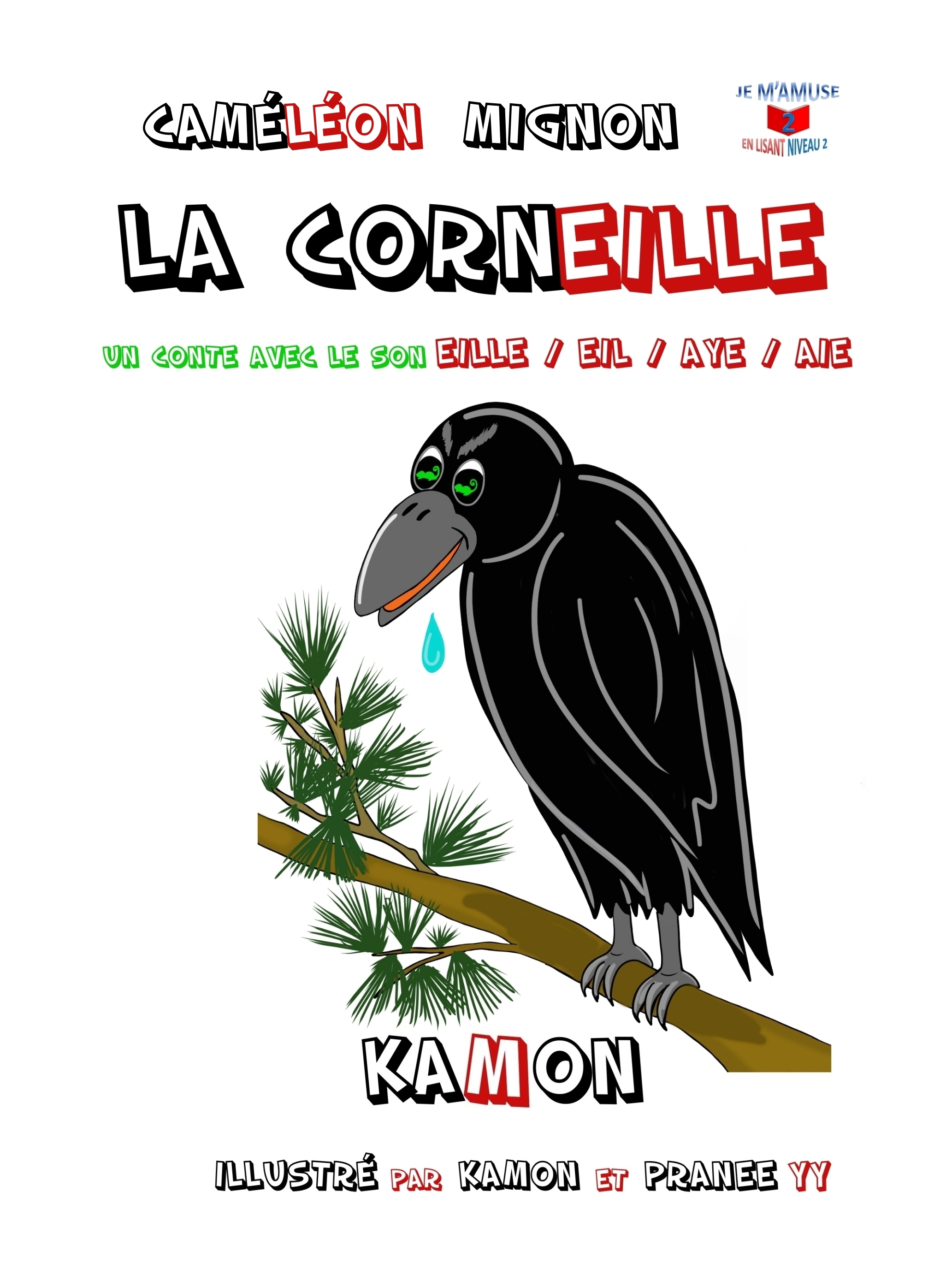Smashwords La Corneille Un Conte Avec Le Son Eil Eille Aye Aie A Book By Kamon