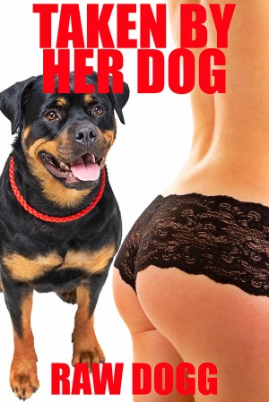 Taken By Her Dog Bestiality Animal Sex Erotica 