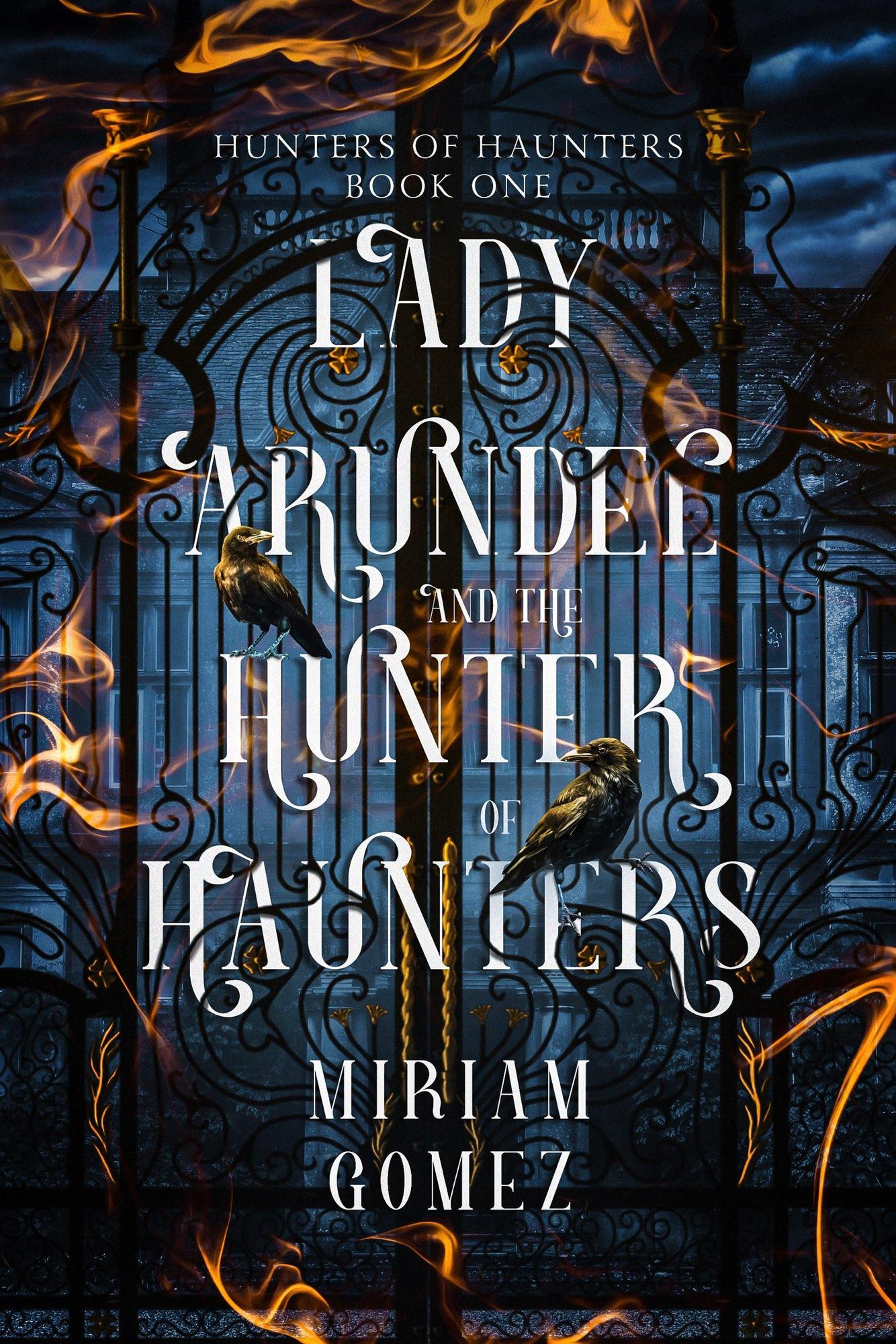 Smashwords Lady Arundel and the Hunter of Haunters a book by Miriam