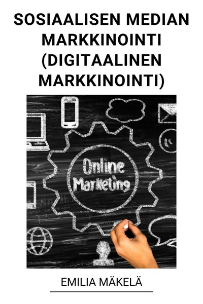 Smashwords – Sosiaalisen Median Markkinointi (Digitaalinen Markkinointi ...