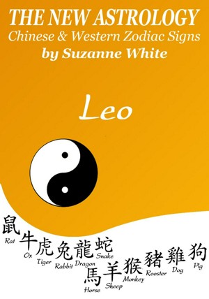 Leo The New Astrology Chinese and Western Zodiac Signs The New Astrology by Sun Sign