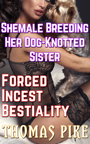 Shemale Breeding Her Dog-Knotted Sister (Virgin Dickgirl Forced Lesbian  Incest Bestiality)