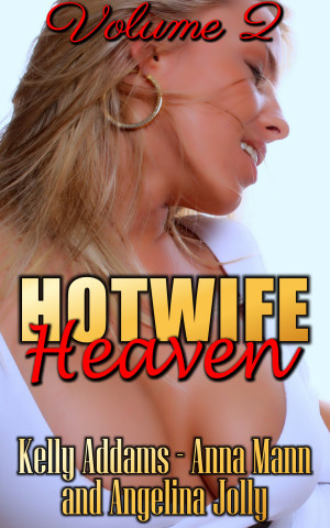 Hotwife Heaven - Volume 2