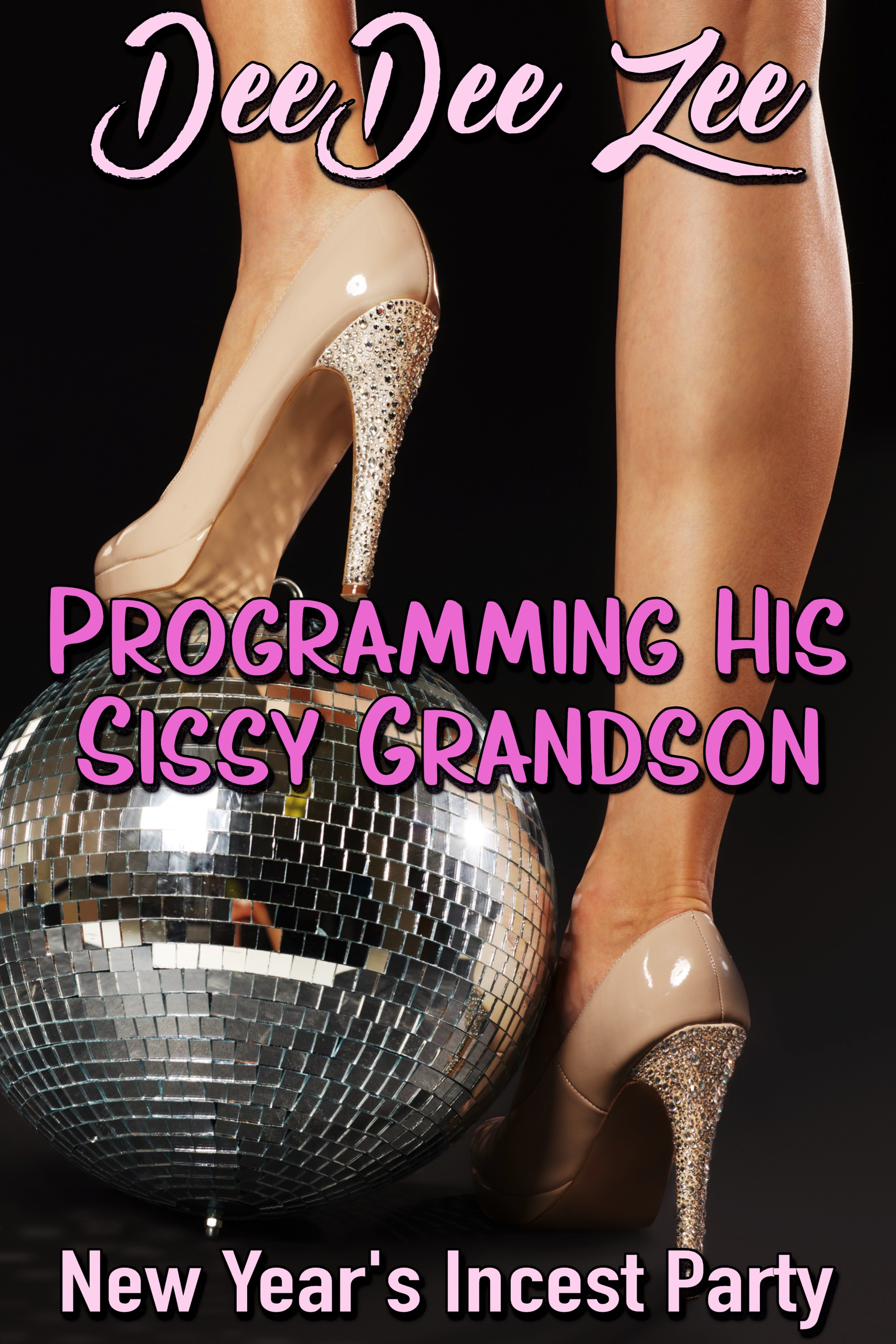 Sissy Heels Porn - Programming His Sissy Grandson, an Ebook by DeeDee Zee
