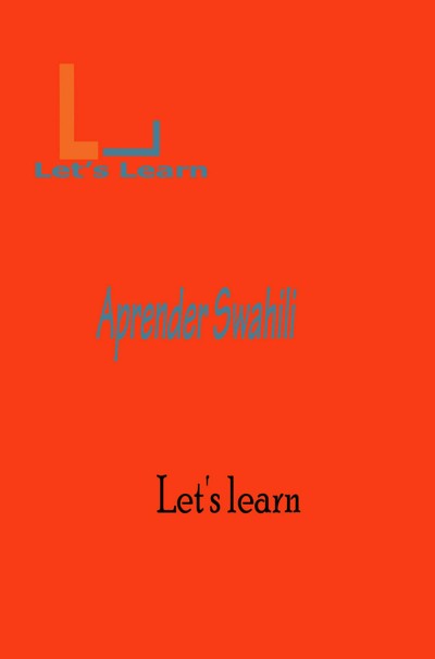Smashwords – Let’s Learn Aprender Swahili – a book by Let's Learn