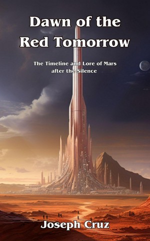 Smashwords – Dawn of the Red Tomorrow: The Timeline and Lore of Mars ...