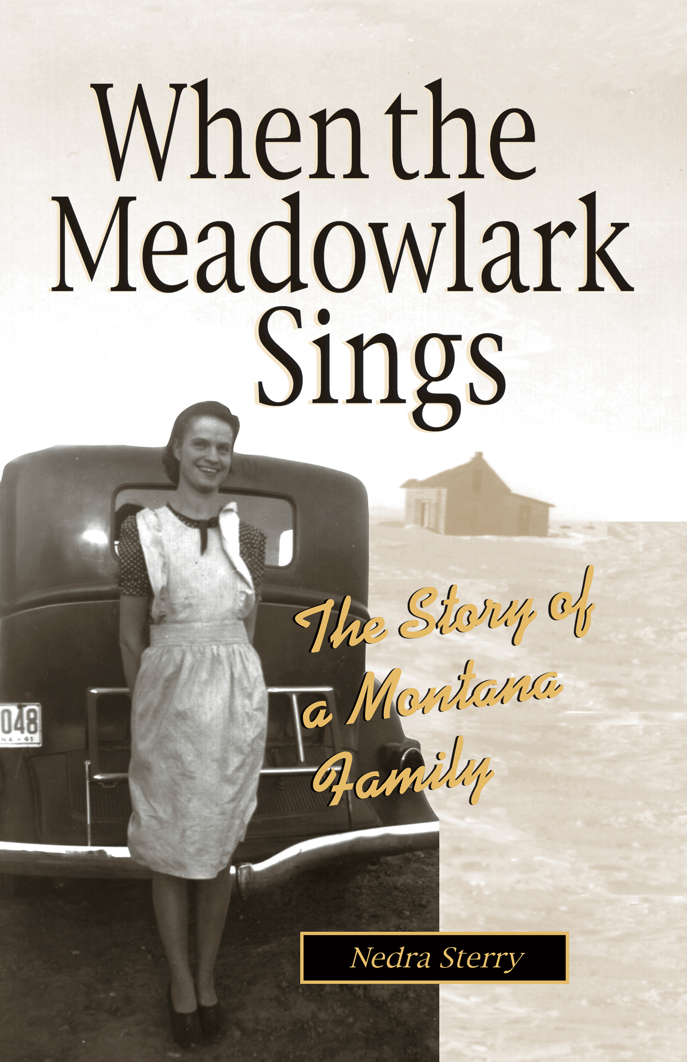 When the Meadowlark Sings A Montana Memoir