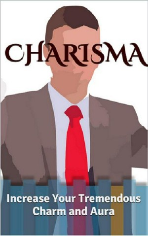 EVERYTHING YOU HAVE TO KNOW ABOUT CHARISMA