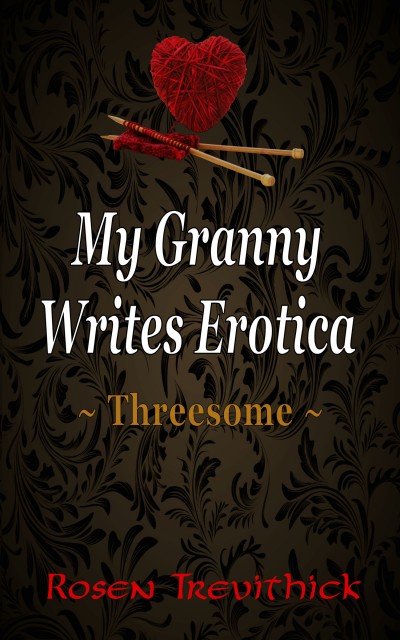 Smashwords My Granny Writes Erotica Threesome Quickies 1 3 A