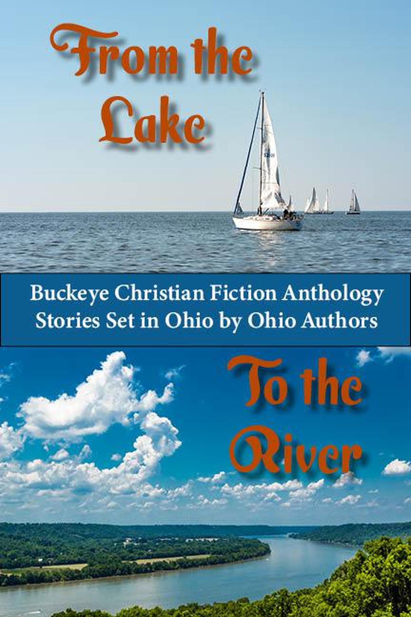 Smashwords – From the Lake to the River. Buckeye Christian Fiction ...