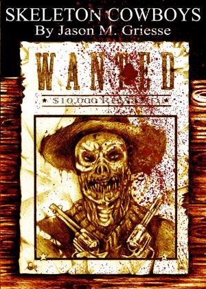 Smashwords – Skeleton Cowboys – a book by Jason Griesse