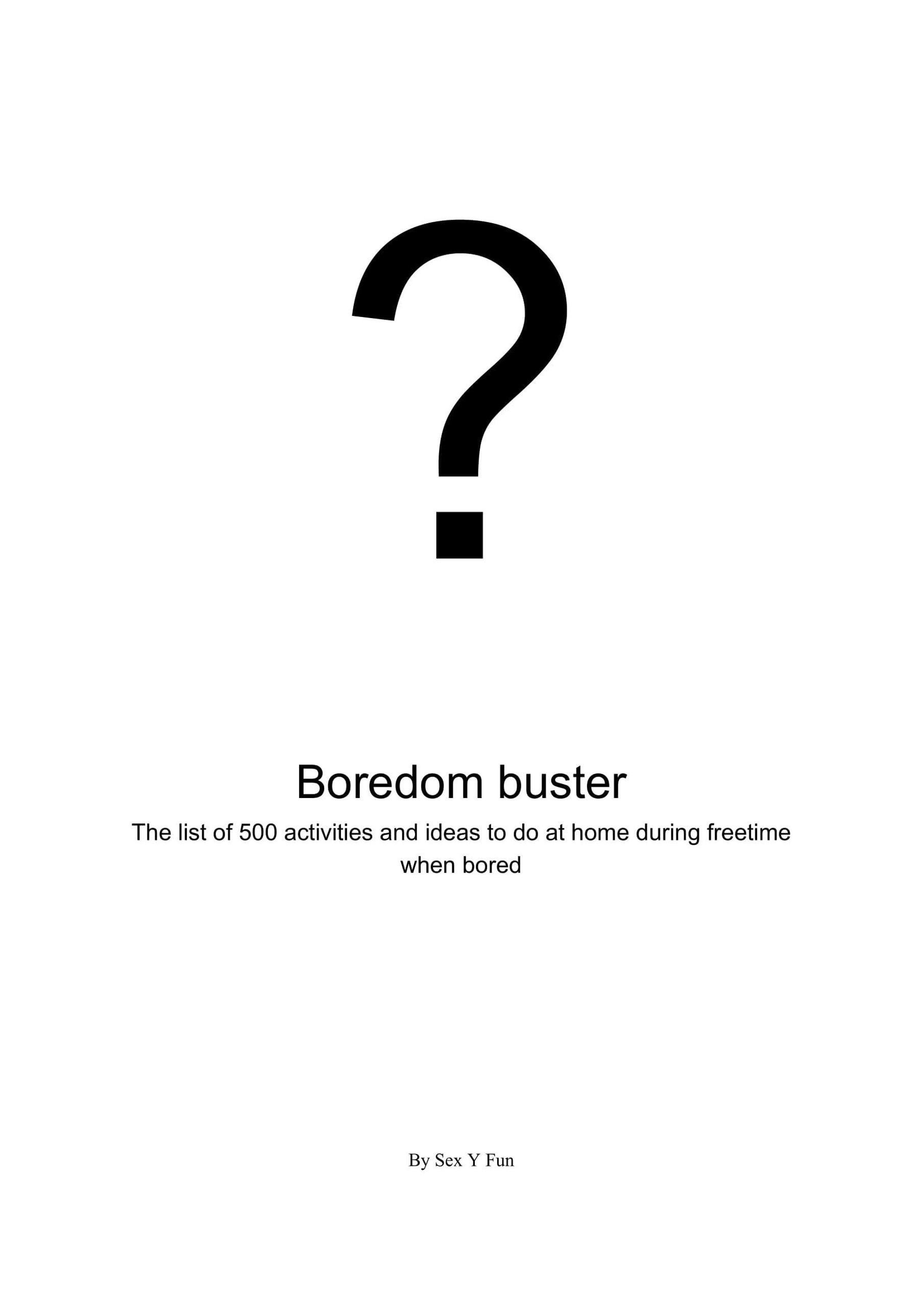 Smashwords BOREDOM BUSTER The List Of 500 Activities And Ideas To Do 