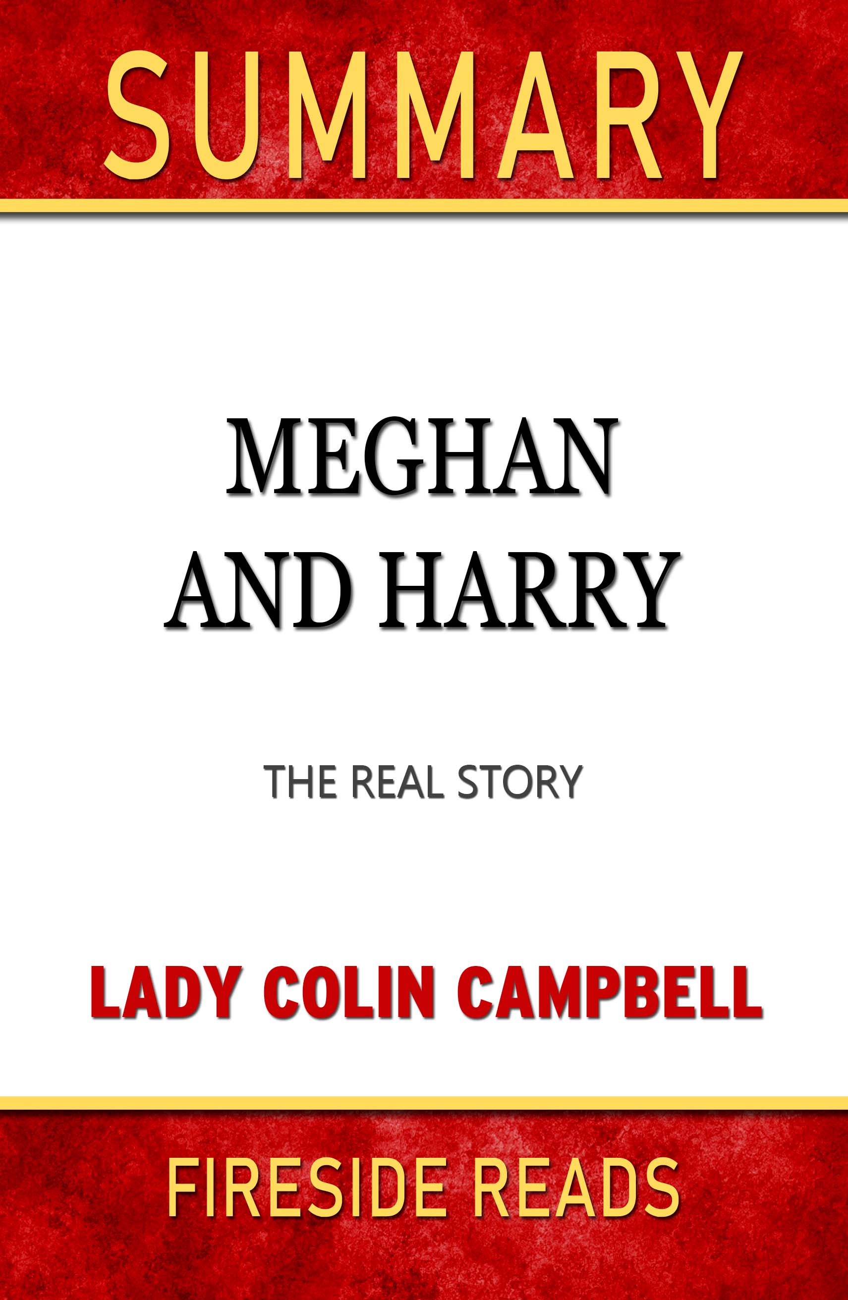 Smashwords Summary Of Meghan And Harry The Real Story By Lady Colin Campbell Fireside Reads A Book By Fireside Reads