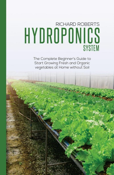 Smashwords – Hydroponics System: The Complete Beginner's Guide to Start ...