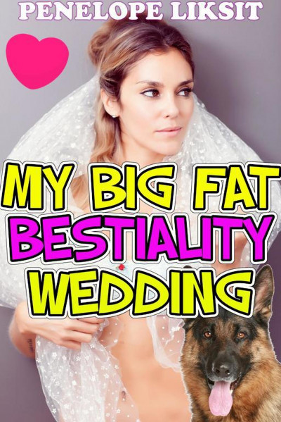 Smashwords – My Big Fat Bestiality Wedding 400x599 image Smashwords – My Big Fat Bestiality Wedding