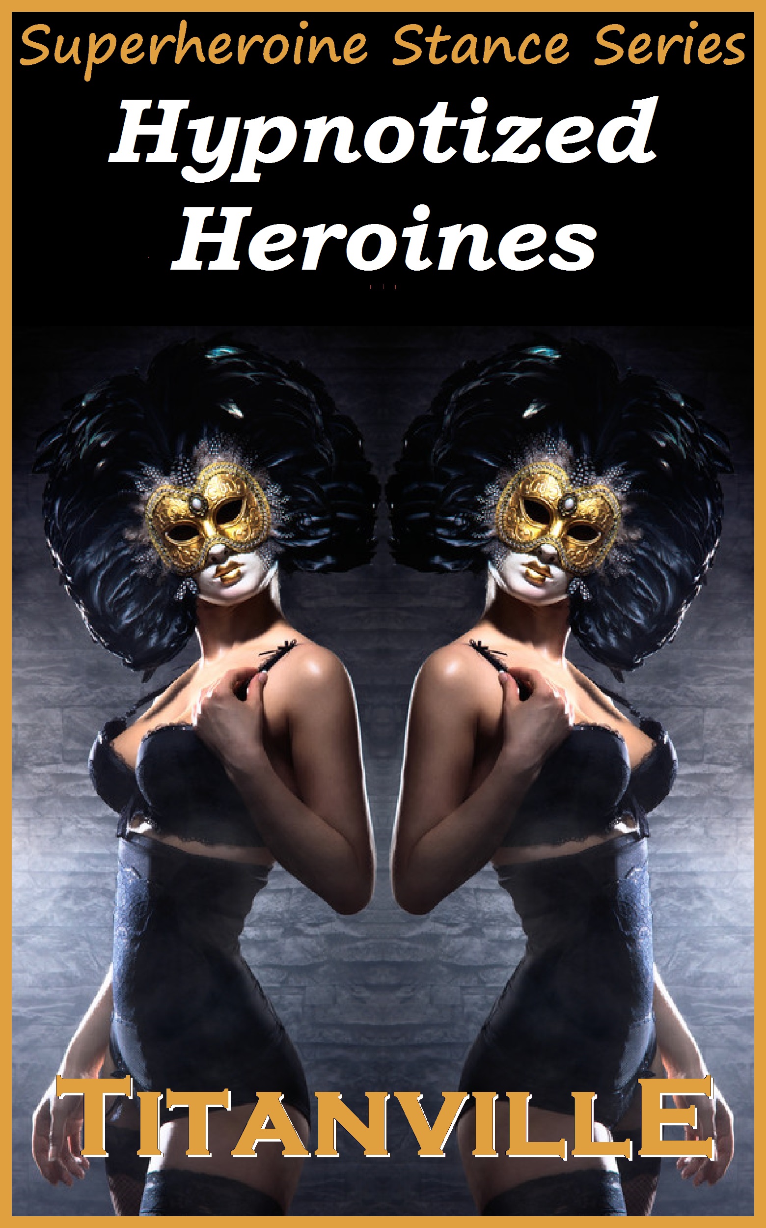 Heroine Hypnosis Porn - Smashwords â€“ Hypnotized Heroines (Superheroine Stance Series ...