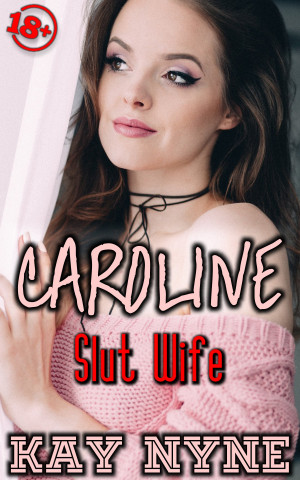 Caroline: Slut Wife