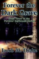 Cover for 'Forever the Dark Grave'