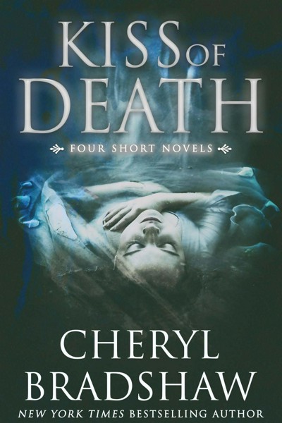 Smashwords – Kiss of Death: Four Short Novels – a book by Cheryl Bradshaw