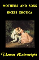 Mothers and Sons: Incest Erotica