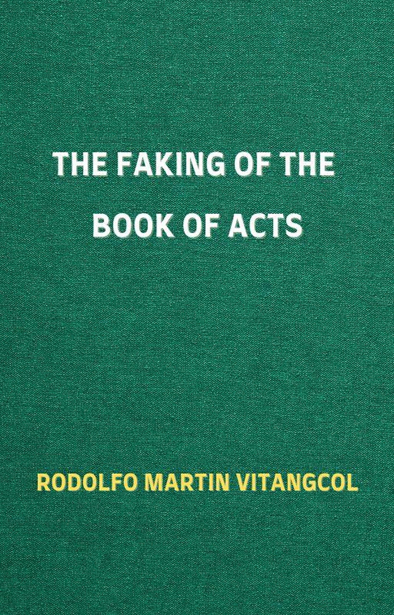 smashwords-the-faking-of-the-book-of-acts-a-book-by-rodolfo-martin