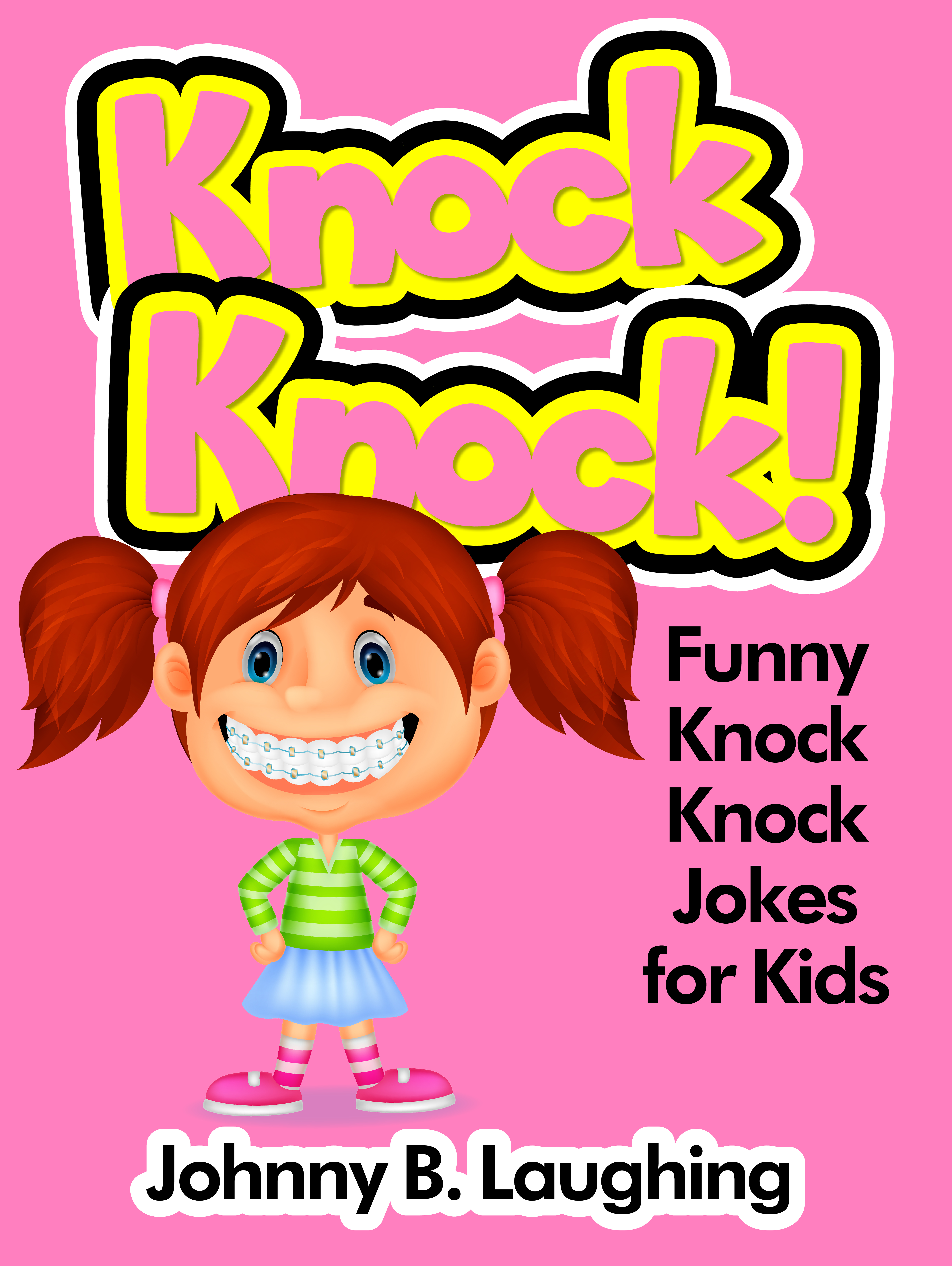 Smashwords Knock Knock Funny Knock Knock Jokes For Kids A Book By Johnny B Laughing