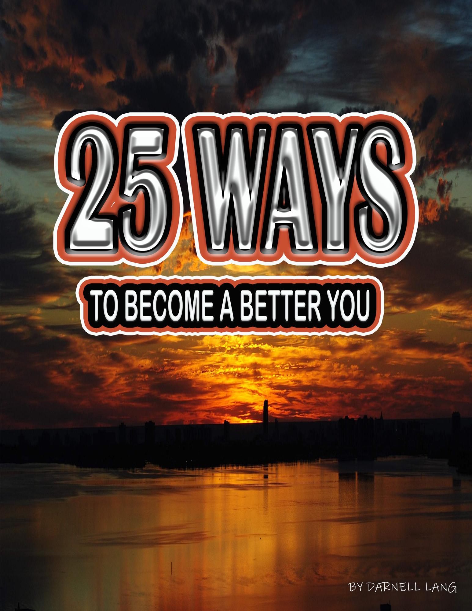 Smashwords – 25 Ways To Become A Better You – A Book By Darnell Lang