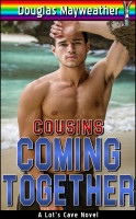 Cousins Coming Together ~ Nine Gay Cousin Incest Stories