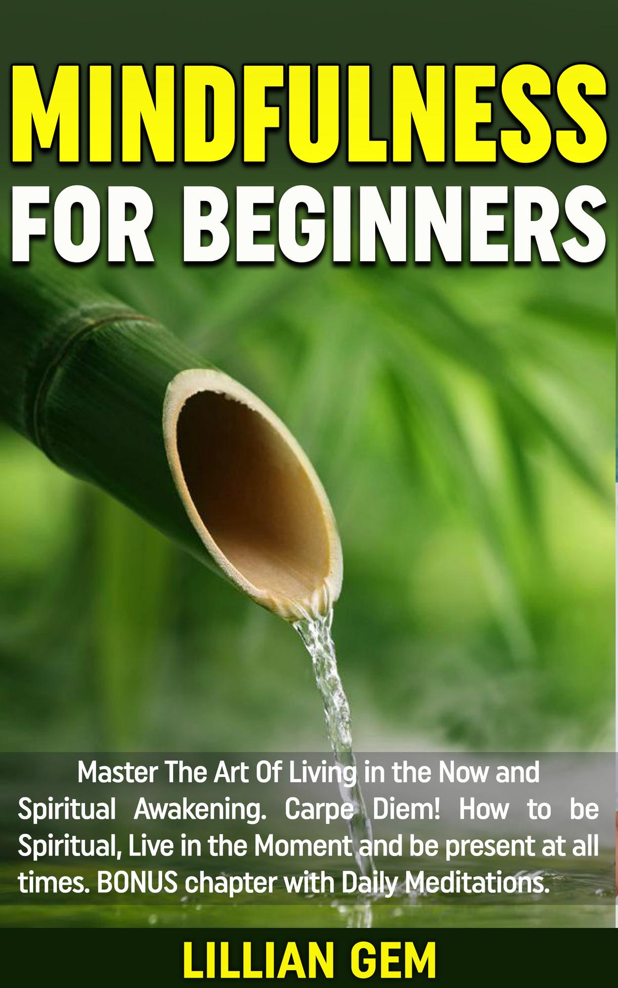 Smashwords – Mindfulness: Master The Art Of Living in the Now and ...