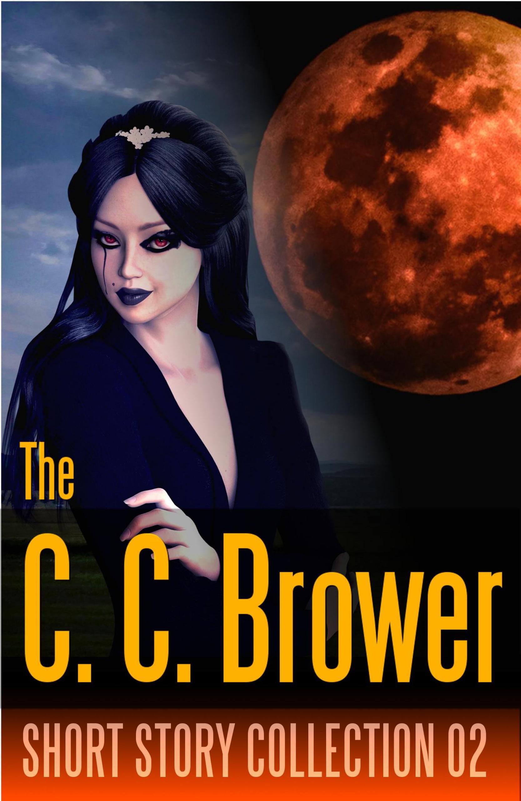 Smashwords C C Brower Short Story Collection 02 A Book By C C