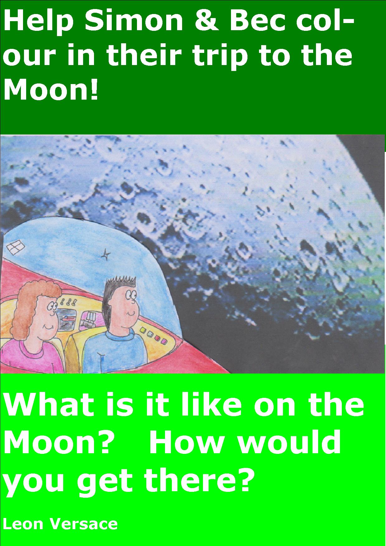 What Is It Like On The Moon Colouring In Book An Ebook By Leon Versace