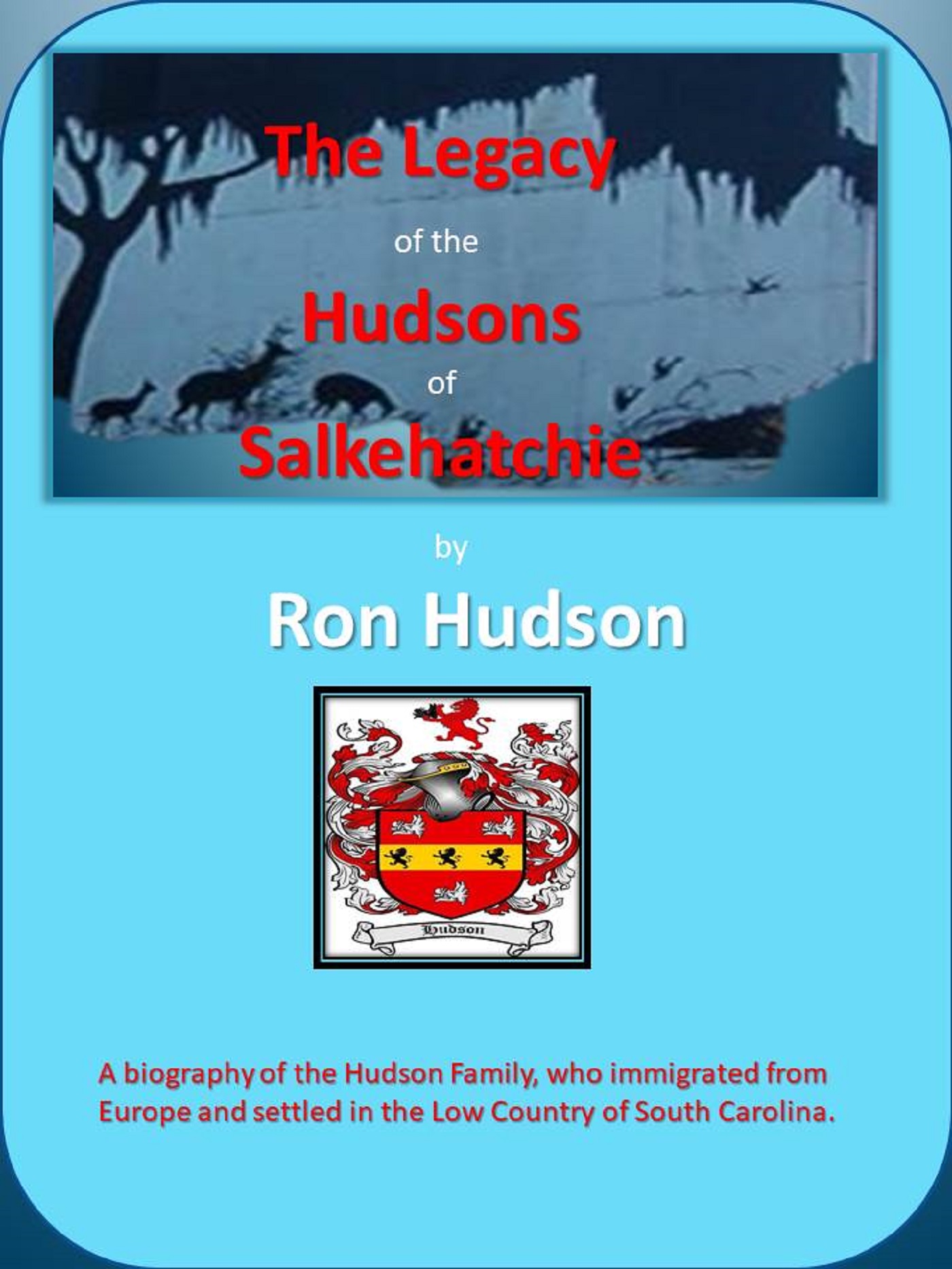 The Legacy of the Hudsons of Salkehatchie