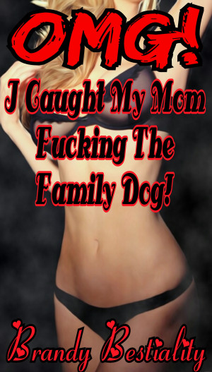 Smashwords  Omg I Caught My Mom Fucking The Family Dog 
