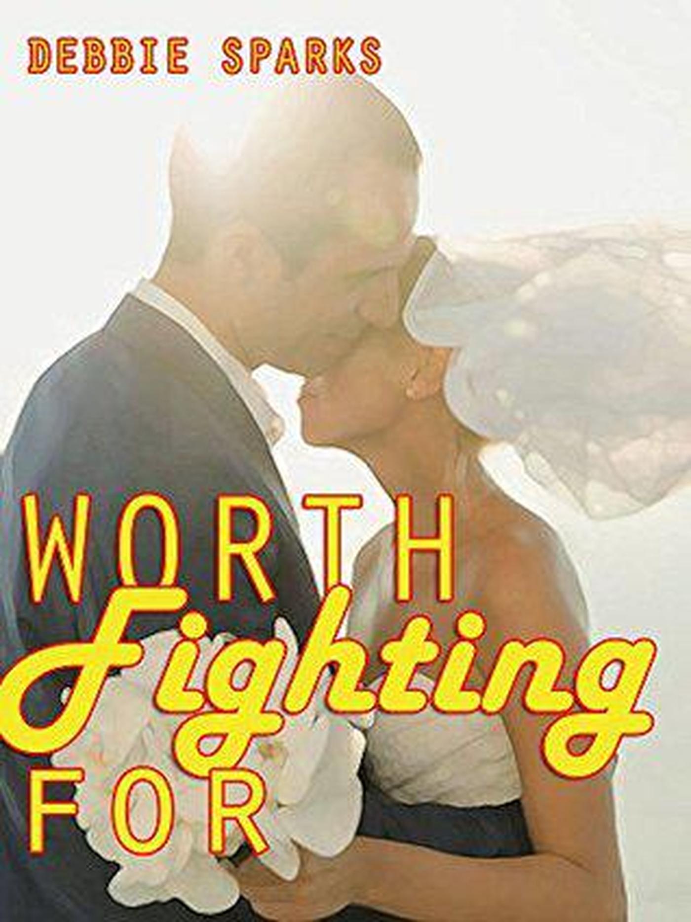 smashwords-worth-fighting-for-a-book-by-debbie-sparks