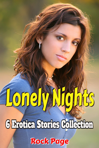 Smashwords Lonely Nights 6 Erotica Stories Collection A Book By Rock Page