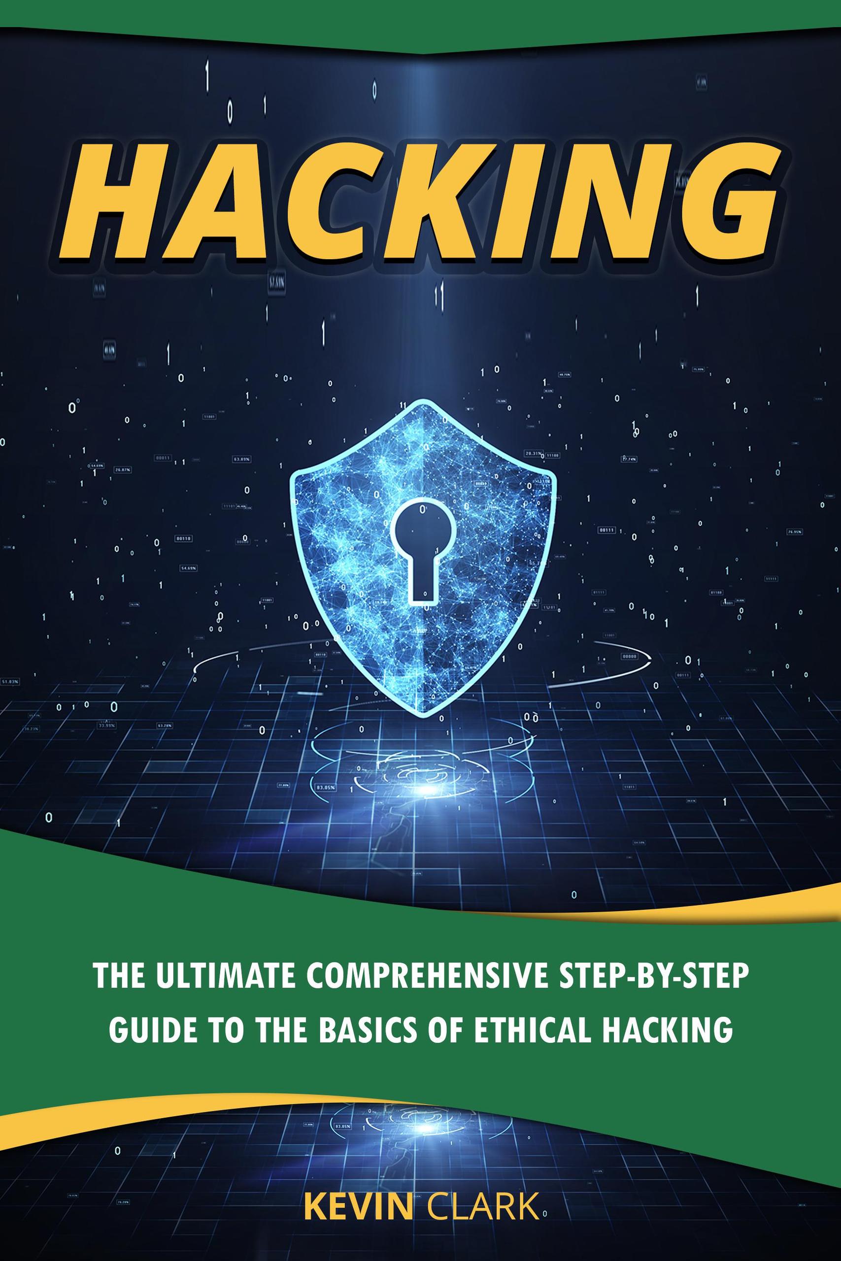 Smashwords – Hacking : The Ultimate Comprehensive Step-By-Step Guide To The Basics Of Ethical ...