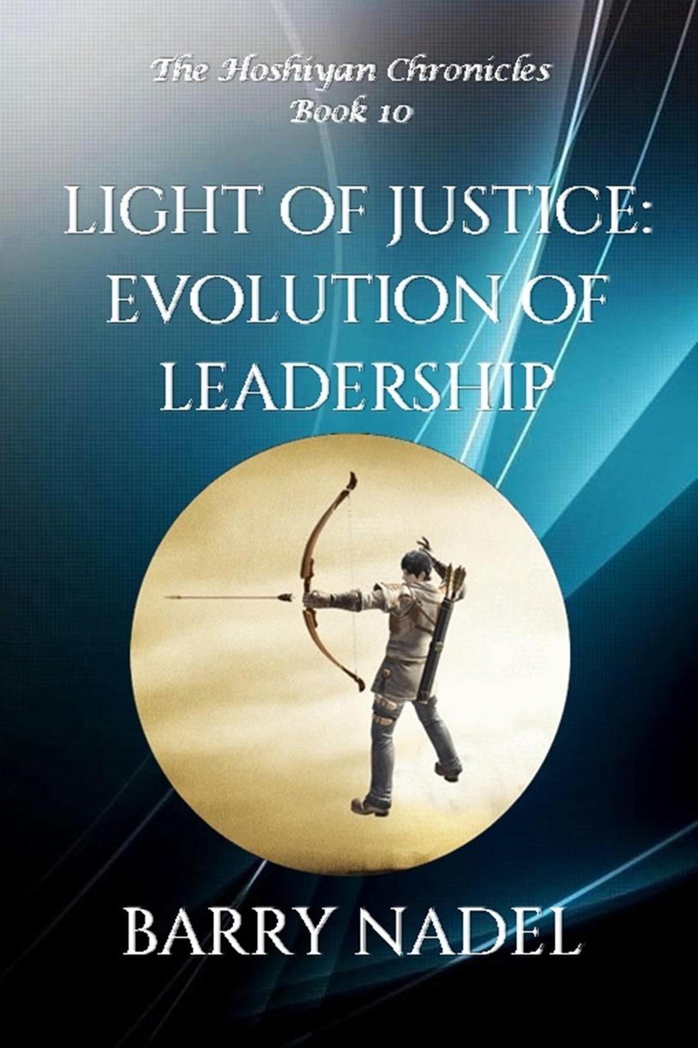 Smashwords Light of Justice Evolution of Leadership a book by Barry