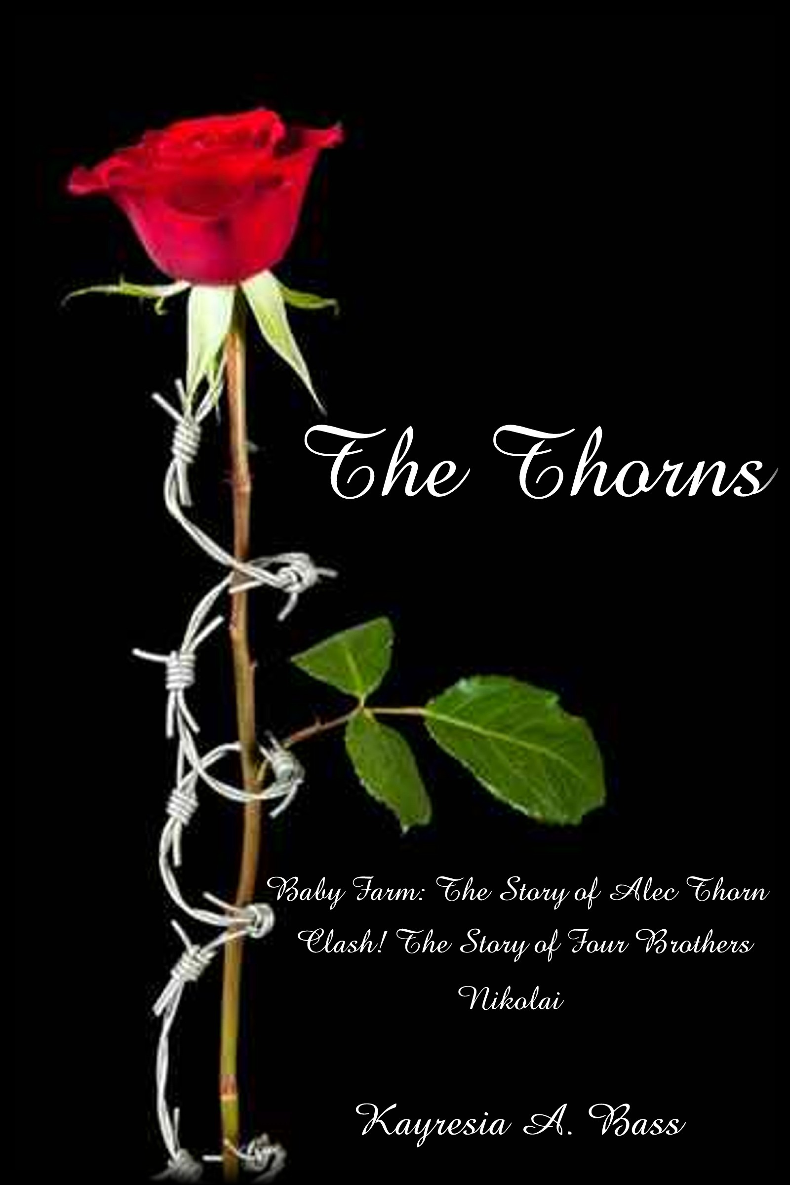 The Thorns - A Novel by Kayresia A. Bass
