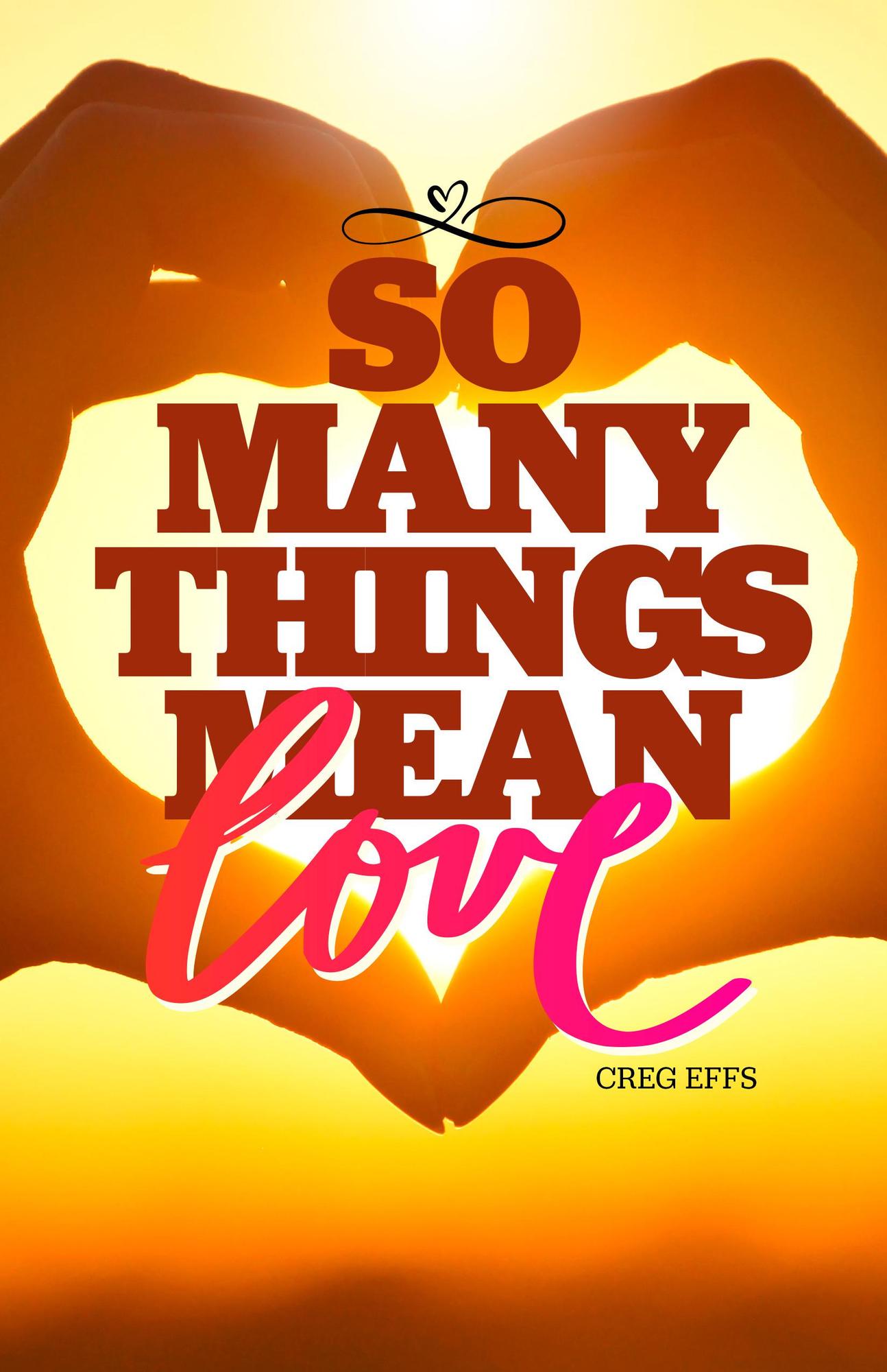 smashwords-so-many-things-mean-love-a-book-by-creg-effs