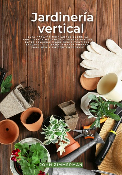 Smashwords Jardinería Vertical Guía Para Principiantes Sobre La