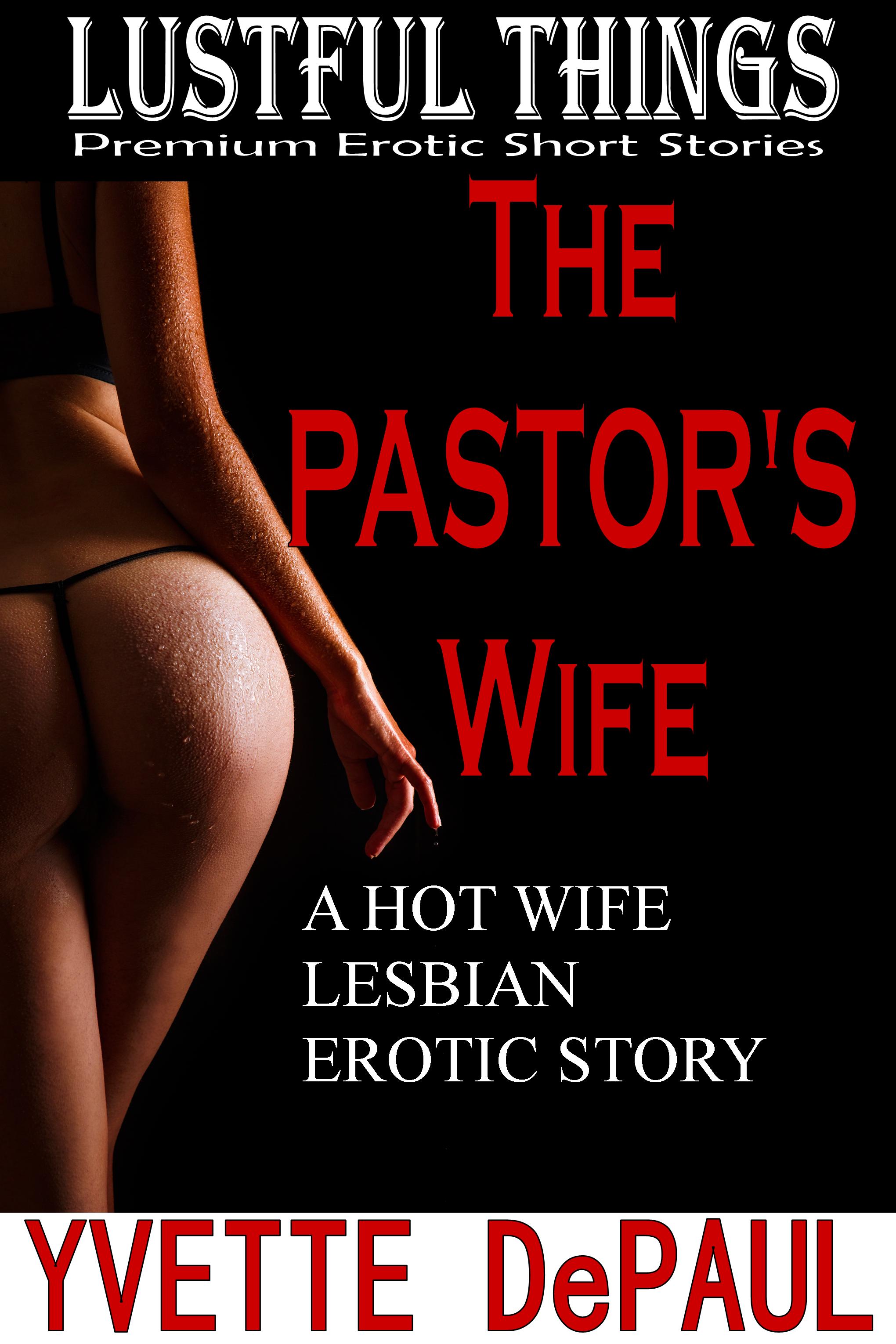 Smashwords – The Pastors WifeA Hot Wife Lesbian Erotic Story – a book by Yvette DePaul