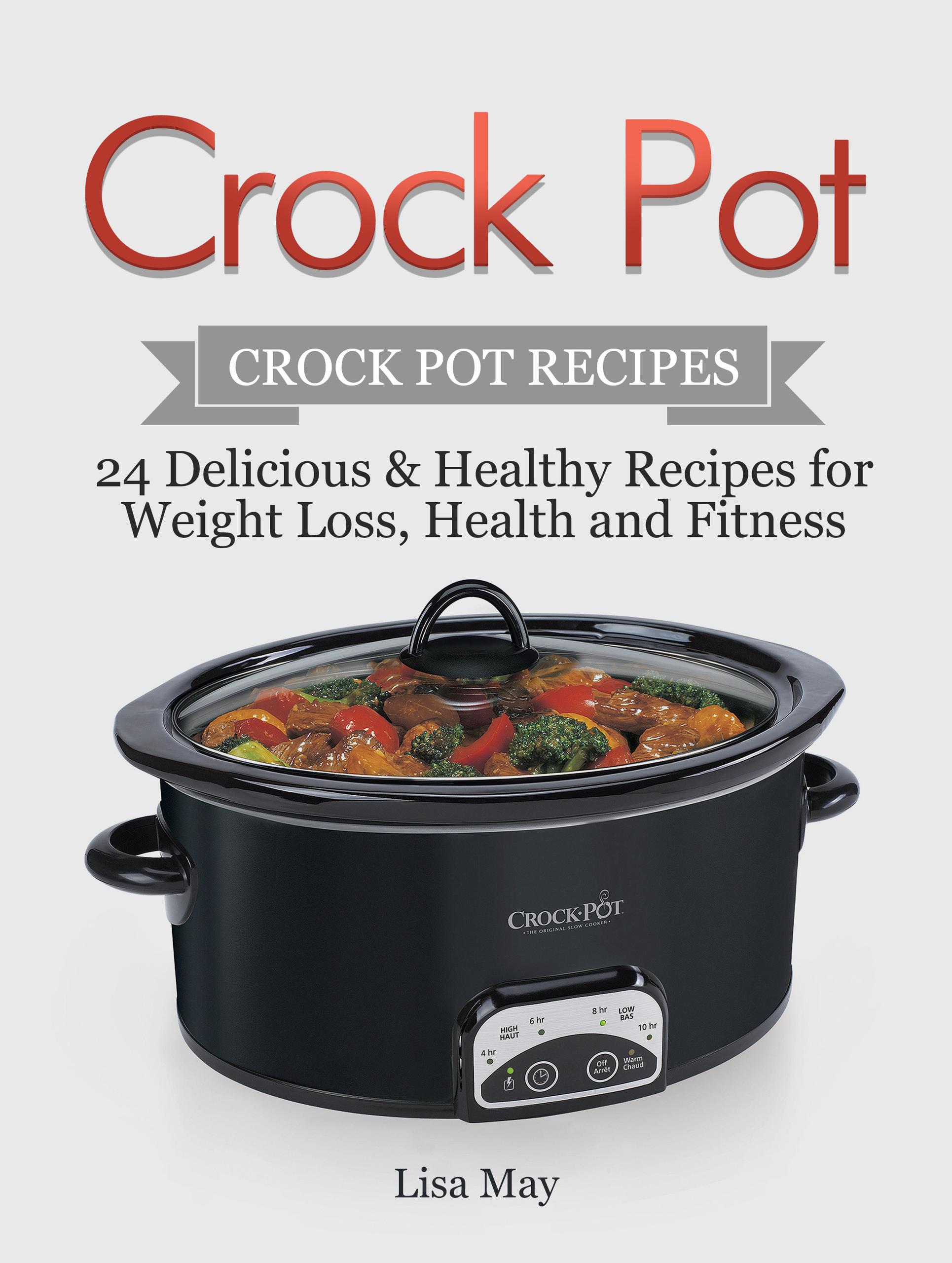 Smashwords Crock Pot Crock Pot Recipes 24 Delicious & Healthy